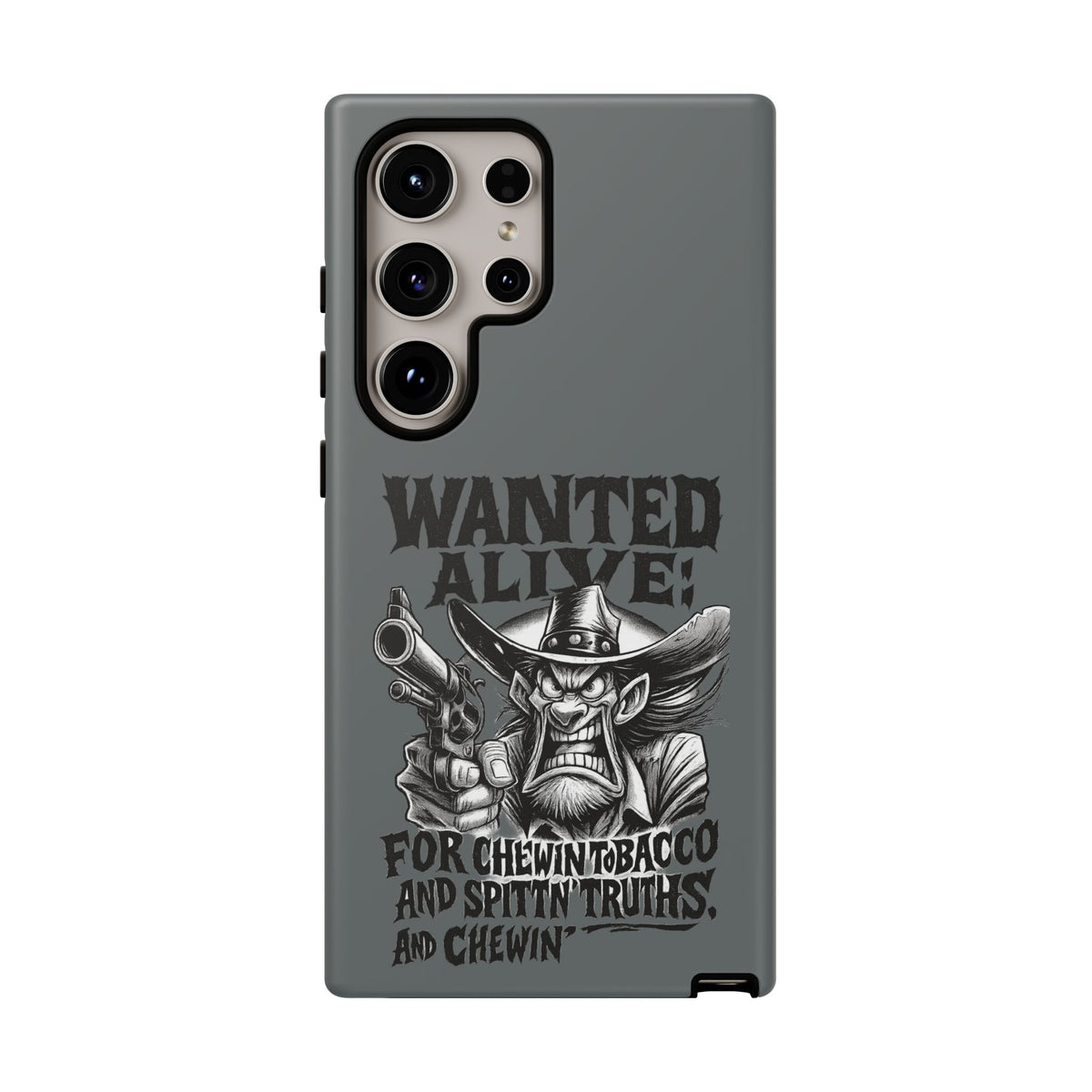 Phone Case — "Wanted Alive!" Cowboy Chewin' Tobacco Graphic