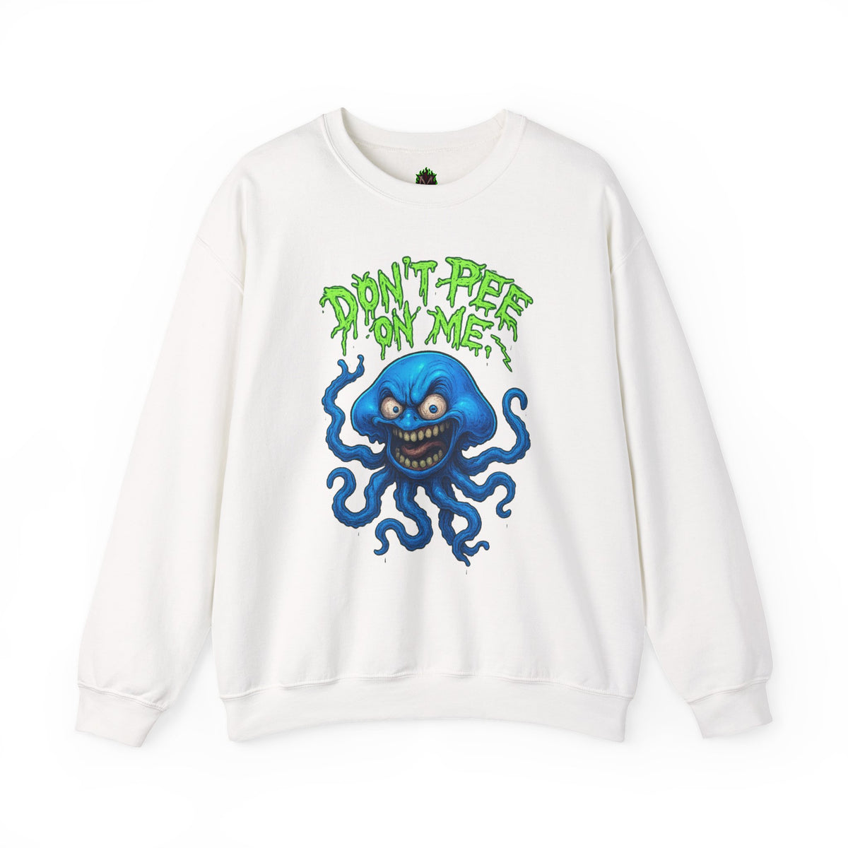 Don’t Pee On Me – Tentacled Fury Edition Crewneck
