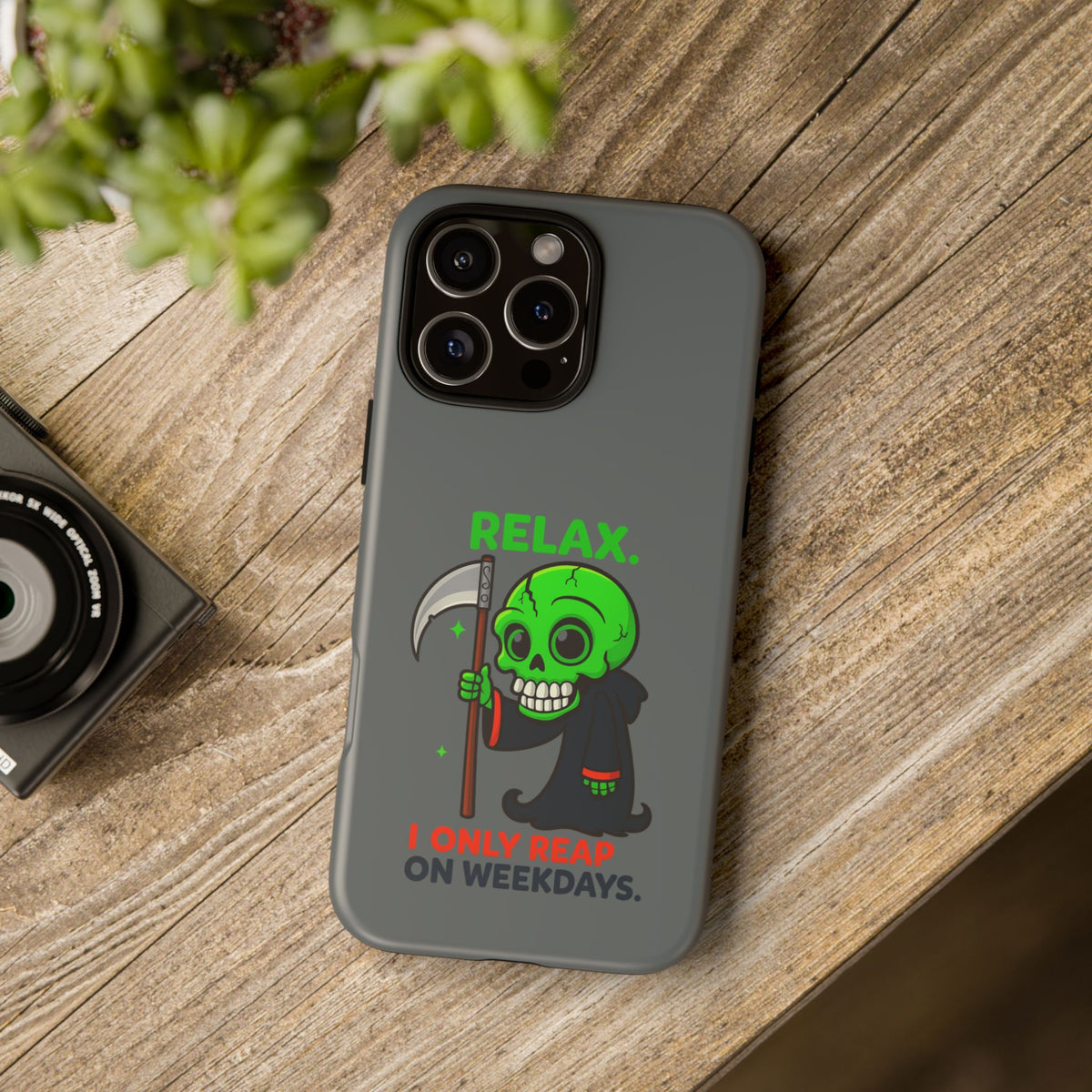 Phone Case — 'Relax. I Only Reap on Weekdays.' Cute Green Grim Reaper Protective Cover