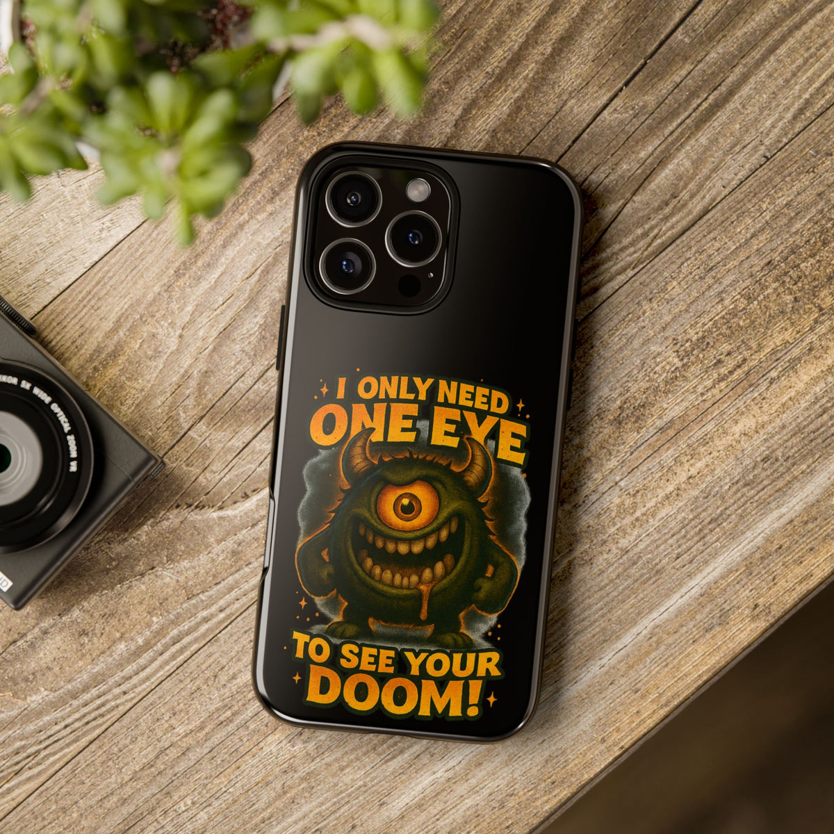 Monster One-Eye Phone Case — "I Only Need One Eye to See Your Doom"