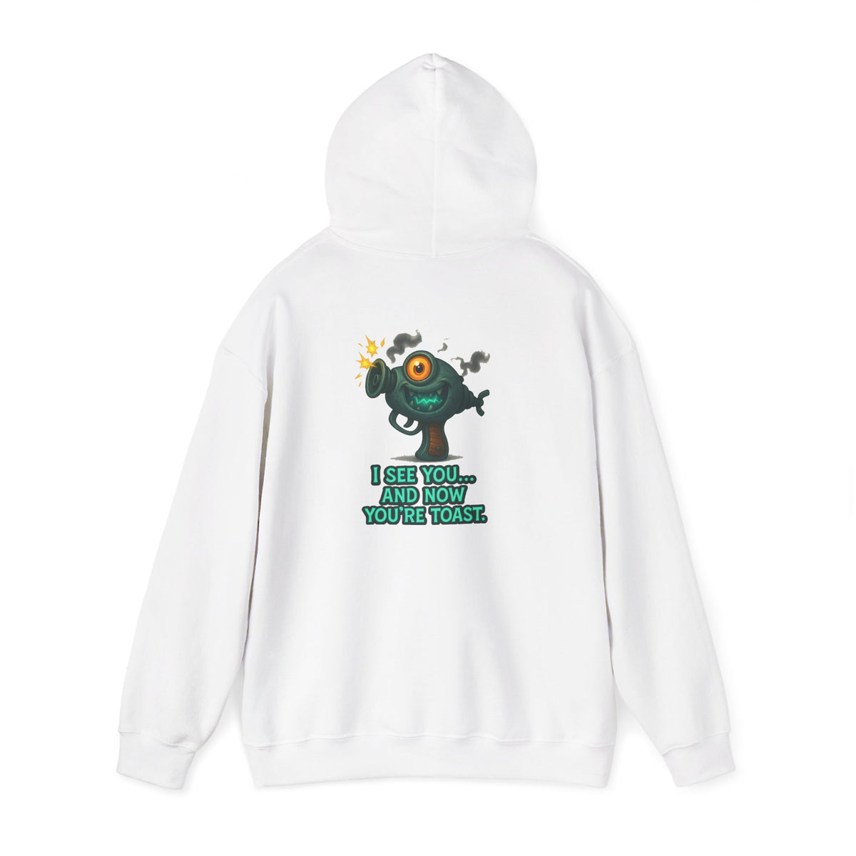 Hoodie — Cute Monster 'I See You...and Now You're Toast' Graphic Pullover