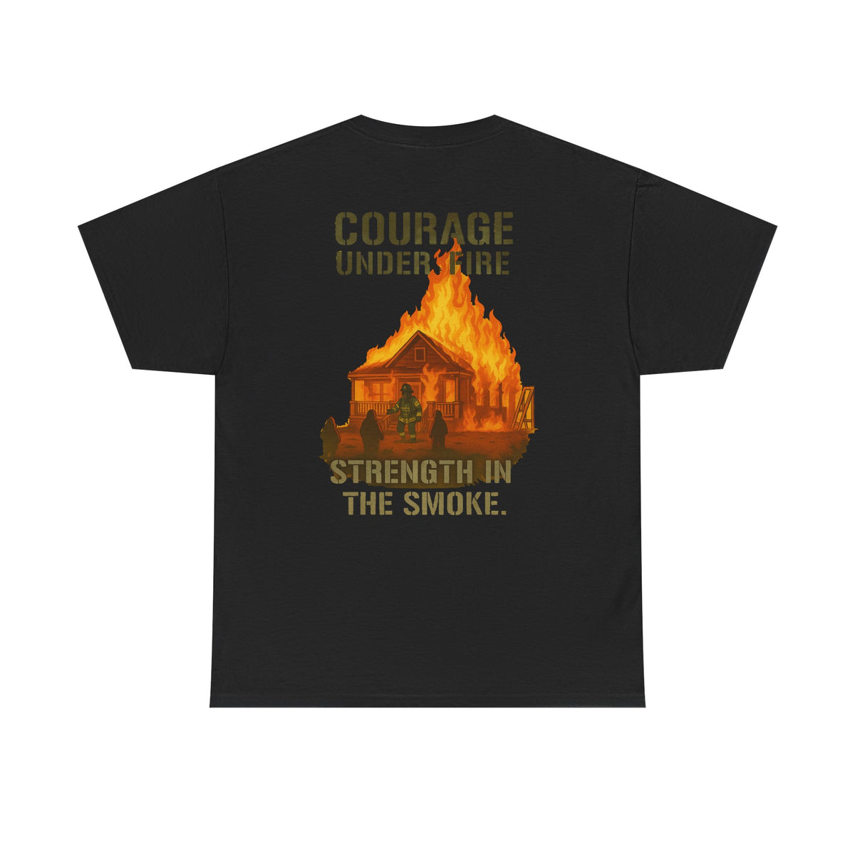 Strength in the Smoke – Courage Firefighter Tee