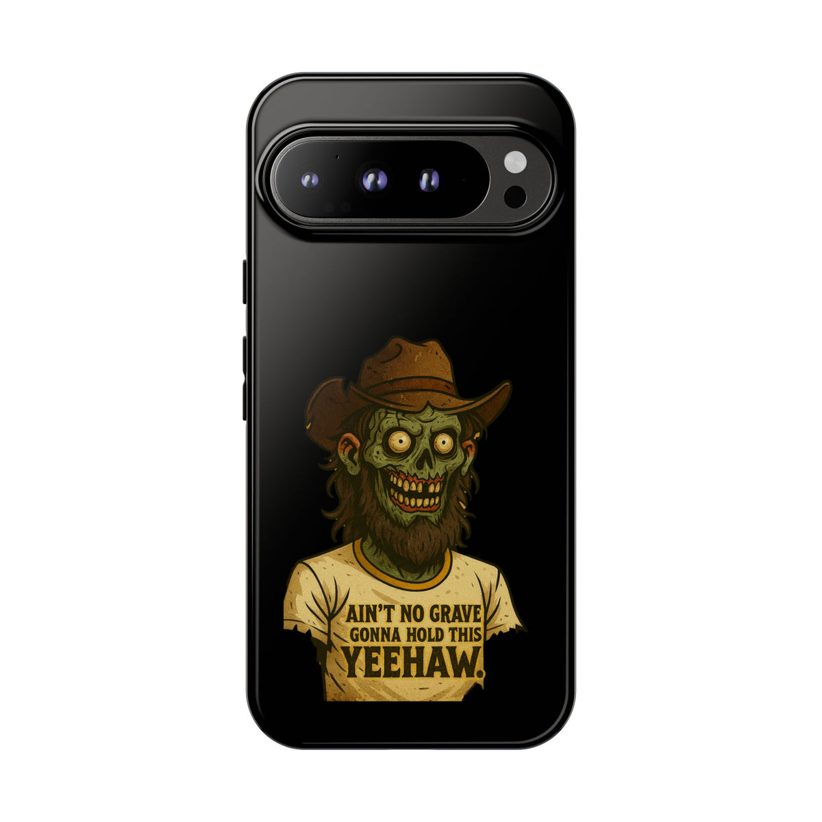 Zombie Cowboy Phone Case — "Ain't No Grave Gonna Hold This Yeehaw" Protective iPhone Cover