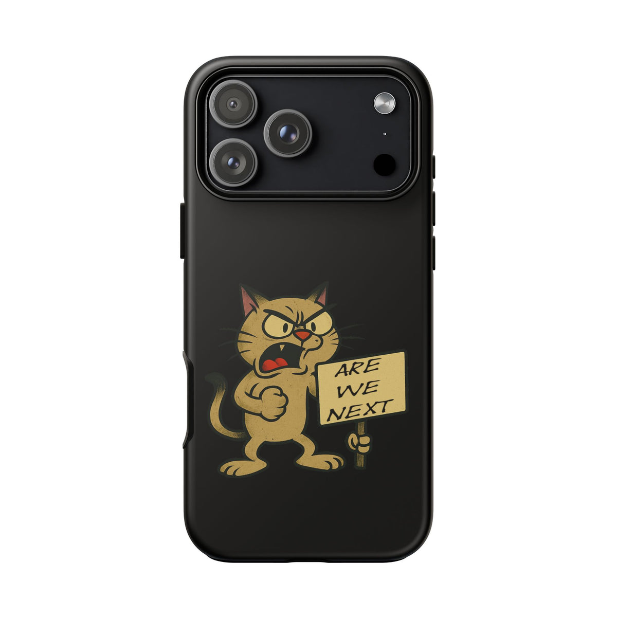 Angry Cat Phone Case — 'Are We Next' Protest Graphic iPhone Case