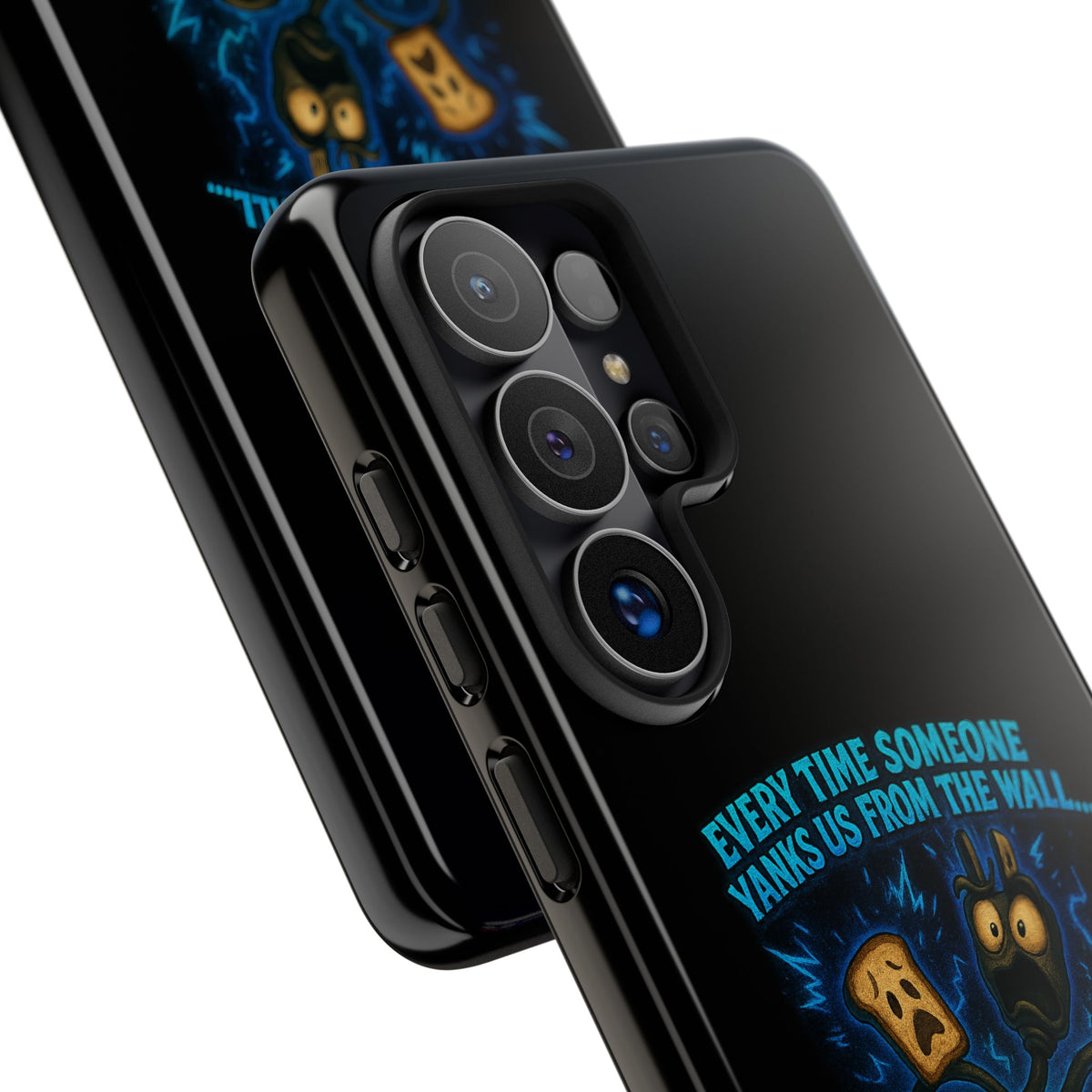 Phone Case — 'Every Time Someone Yanks Us From the Wall... We Lose Another Piece of Our Sanity' Blue Monster Design