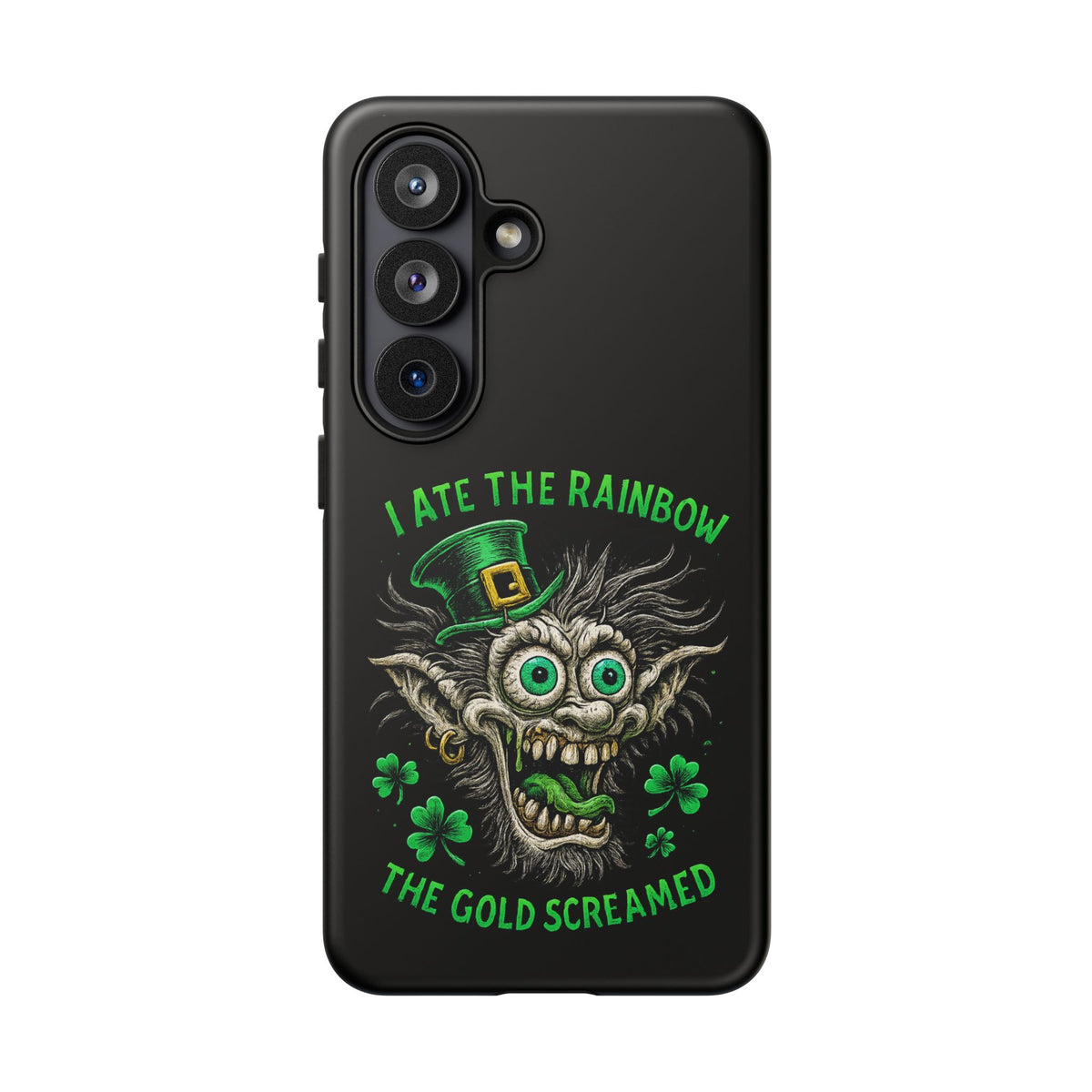 St. Patrick's Horror Phone Case — "I Ate the Rainbow, The Gold Screamed" Lucky Goblin Design