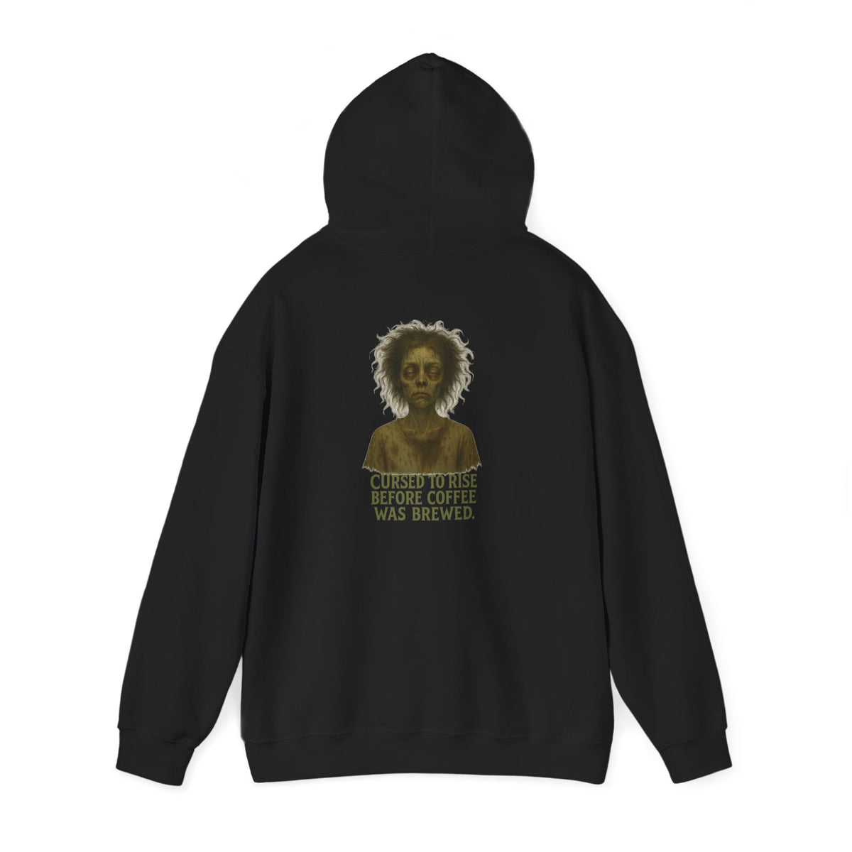 Hoodie — "Cursed to Rise Before Coffee Was Brewed" Haunted Morning Graphic
