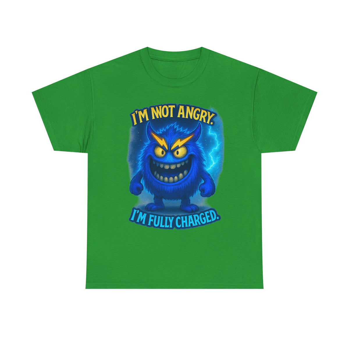 I'm Not Angry I'm Fully Charged Tee, Blue Lightning Monster Graphic