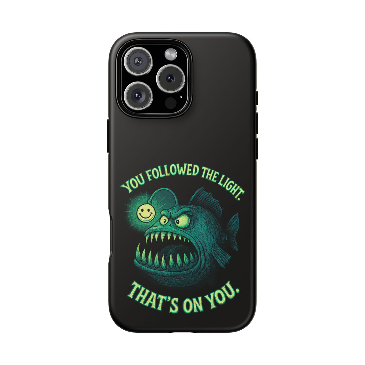 Anglerfish Phone Case – “You Followed The Light, That’s On You” Glow Horror Protective Case