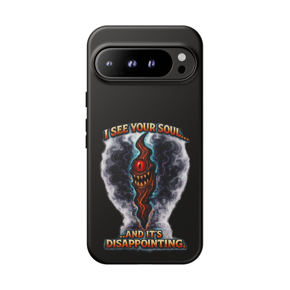 Phone Case — "I See Your Soul and It’s Disappointing" Dark Horror Graphic