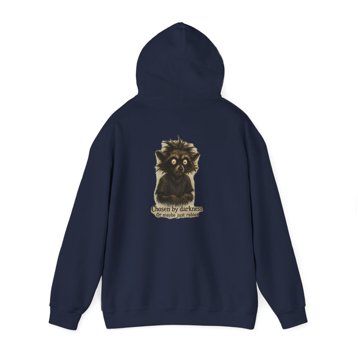 Racoon Hoodie — "Chosen by darkness, or maybe just naptime" Graphic Pullover