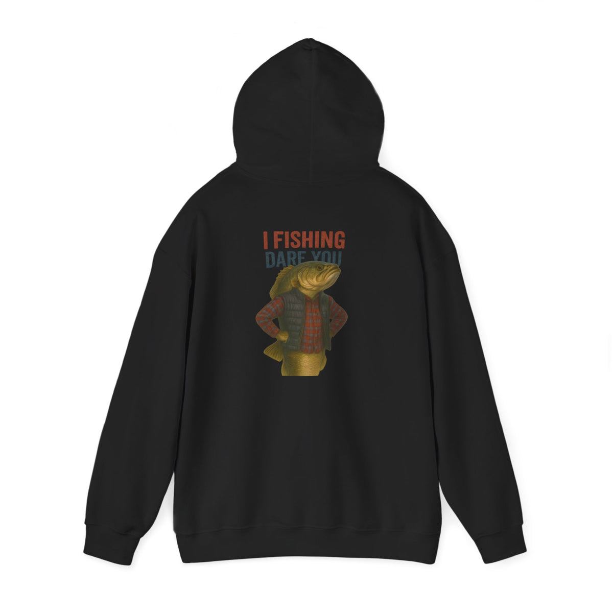I Fishing Dare You Hoodie – Tough Bass Edition