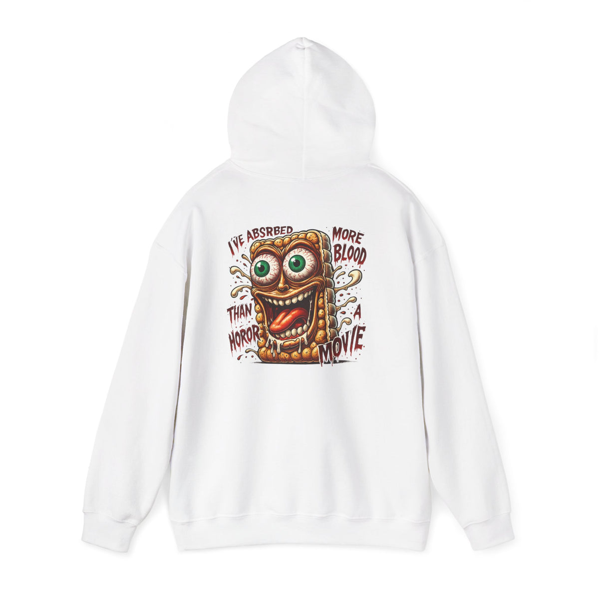 Absorbed More Blood Than a Horror Movie Hoodie