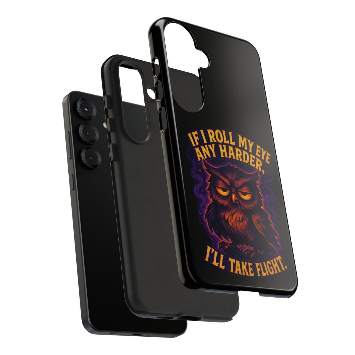 Phone Case — 'If I Roll My Eye Any Harder I'll Take Flight' Owl Graphic