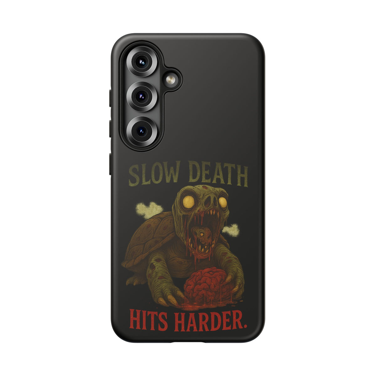 Tough Cases – "Slow Death Hits Harder" Horror Phone Case