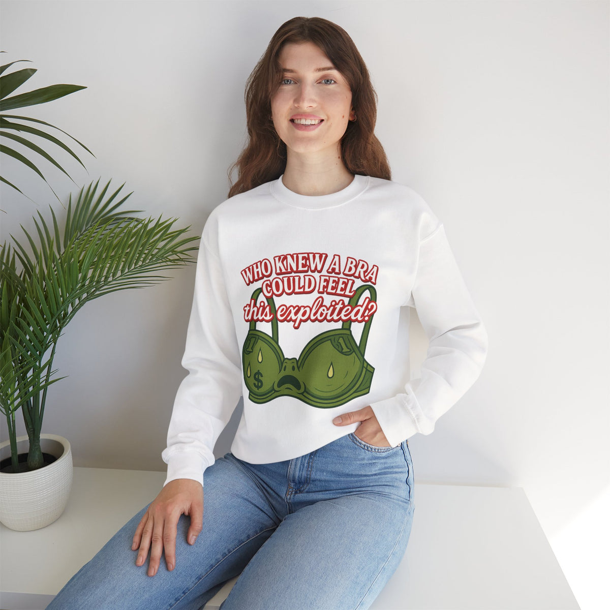 Who Knew a Bra Could Feel This Exploited? Crewneck