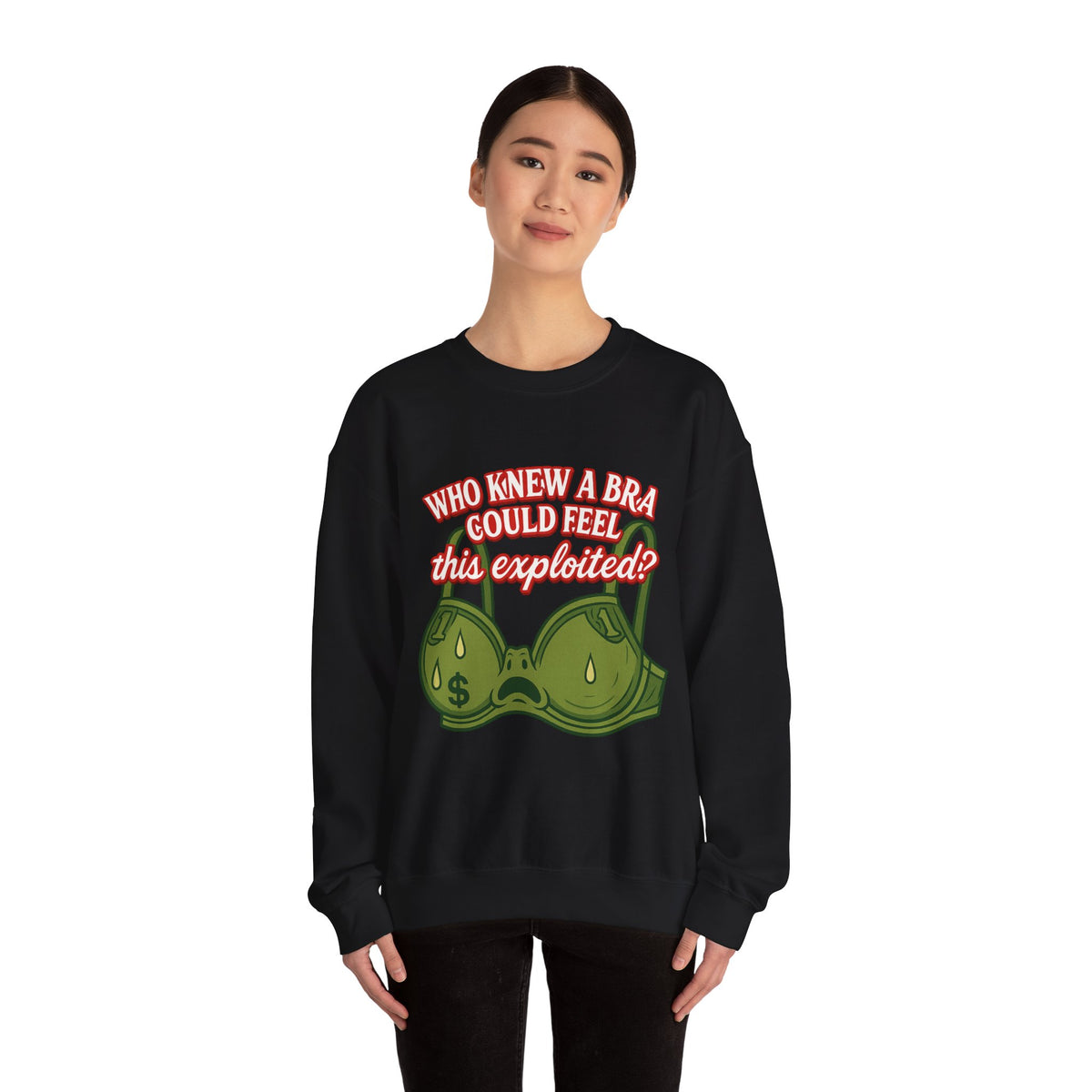 Who Knew a Bra Could Feel This Exploited? Crewneck