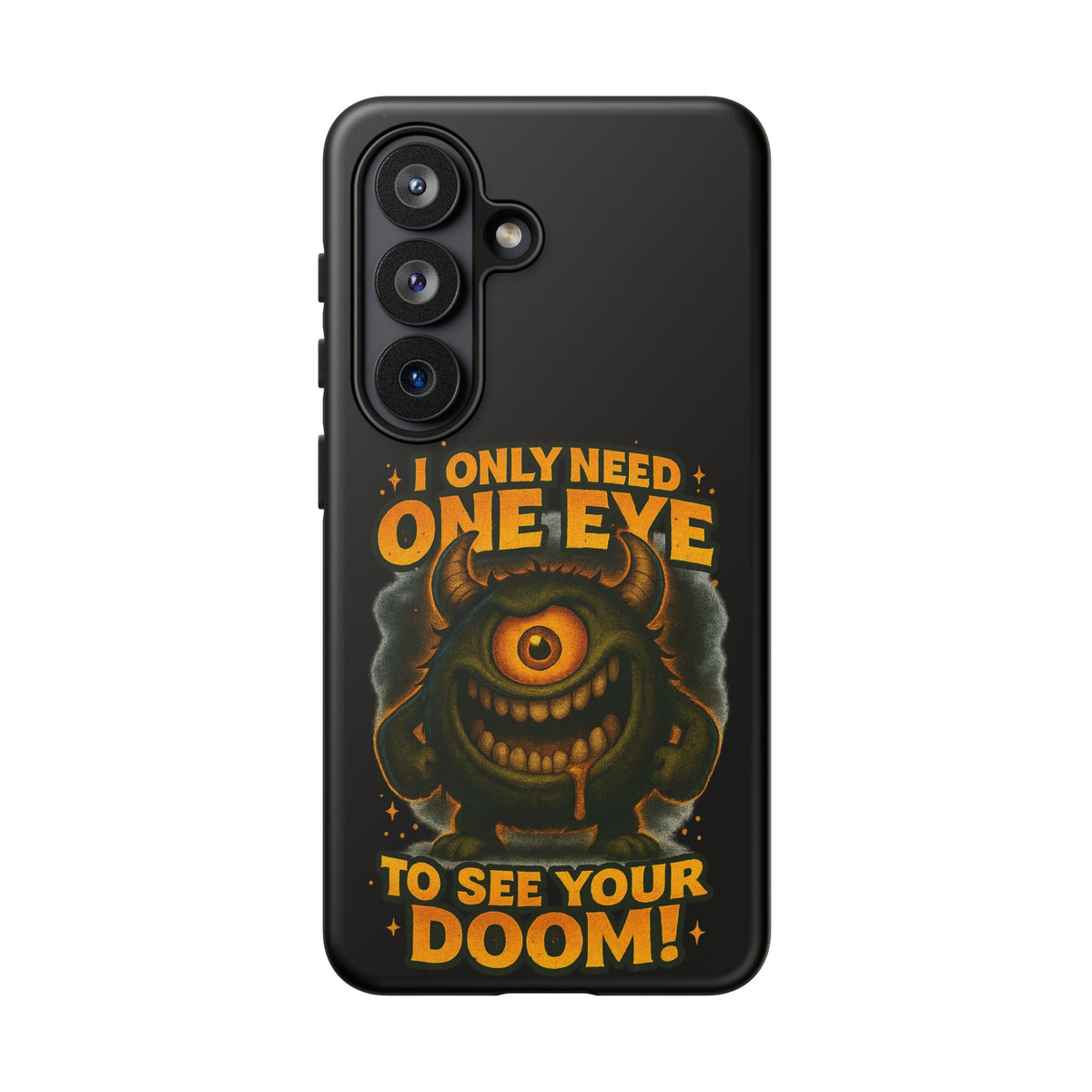 Monster One-Eye Phone Case — "I Only Need One Eye to See Your Doom"