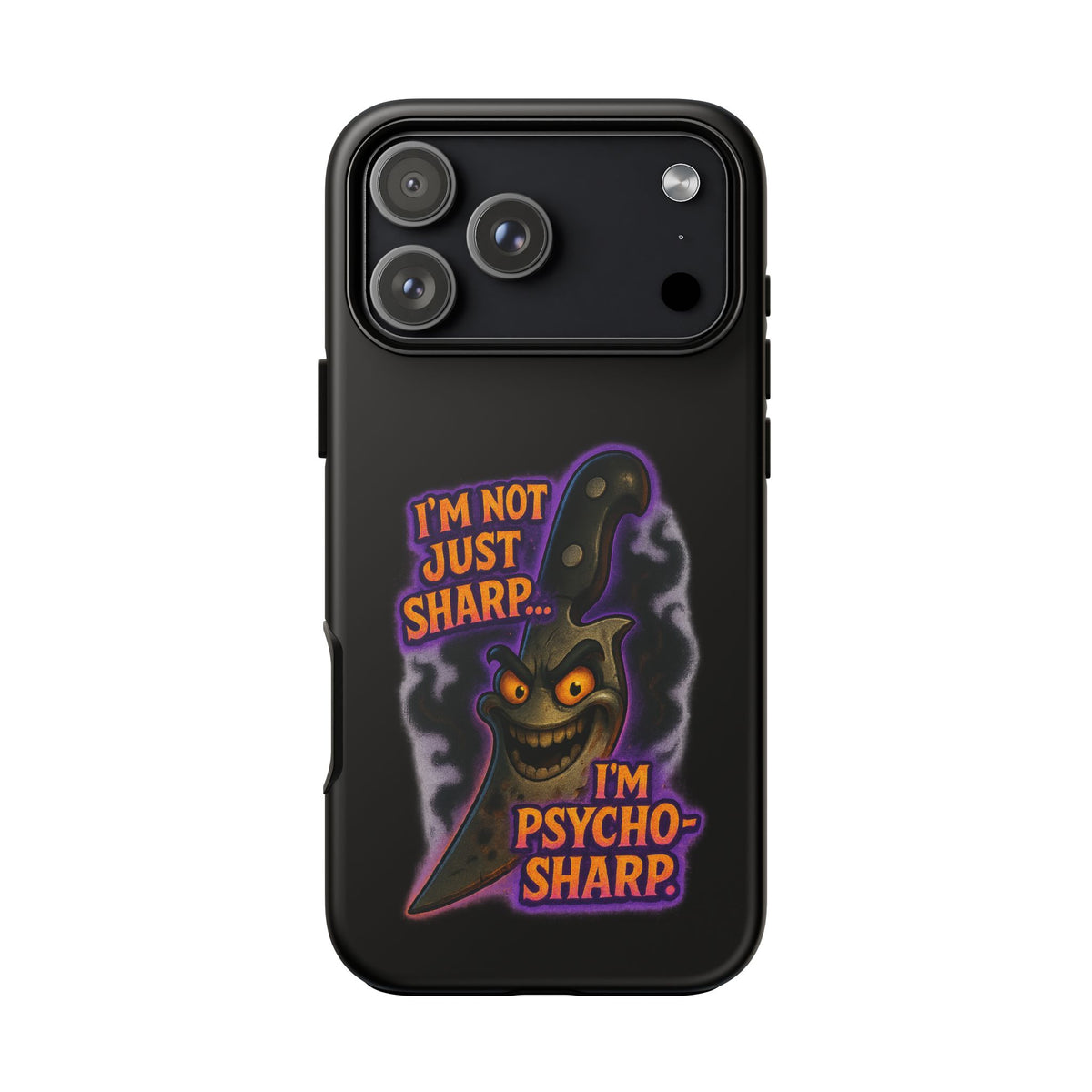 Knife Graphic Phone Case — "I'm Not Just Sharp... I'm Psycho-Sharp" Horror Phone Cover