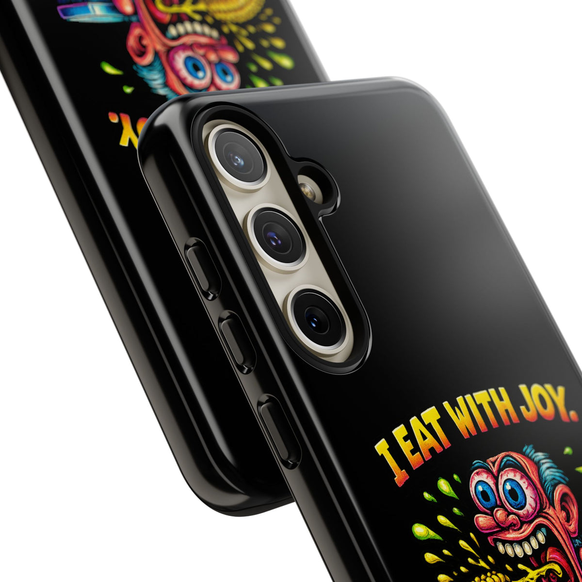 Phone Case — "I Eat With Joy, I Regret With Fury" Graphic
