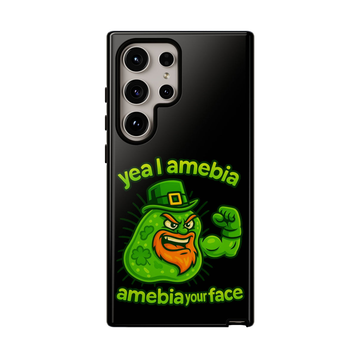 Phone Case – “Yea I Amebia, Amebia Your Face” St. Patrick’s Day Funny Amoeba Design