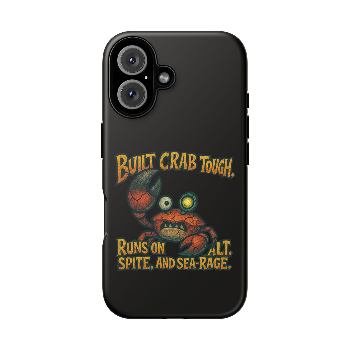 Phone Case - "Built Crab Tough" Funny Crab Graphic Protective Case