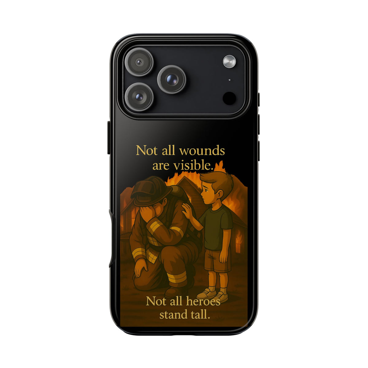Phone Case — “Not All Wounds Are Visible” Firefighter PTSD Support Design