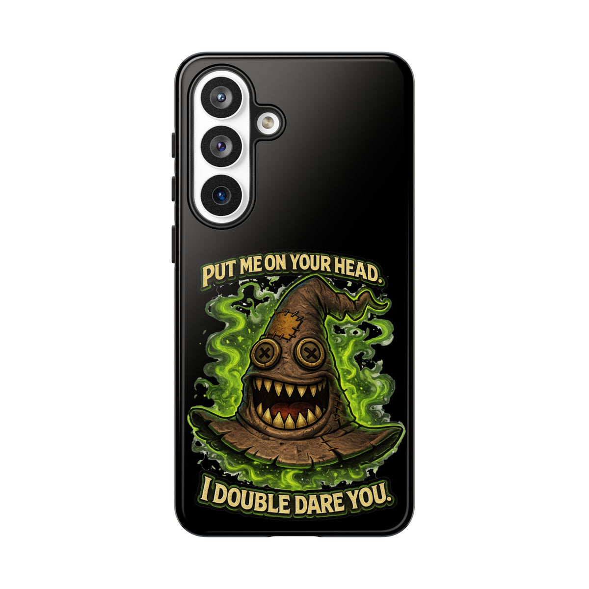 Phone Case — “Put Me On Your Head, I Double Dare You” Scary Witch Hat Design