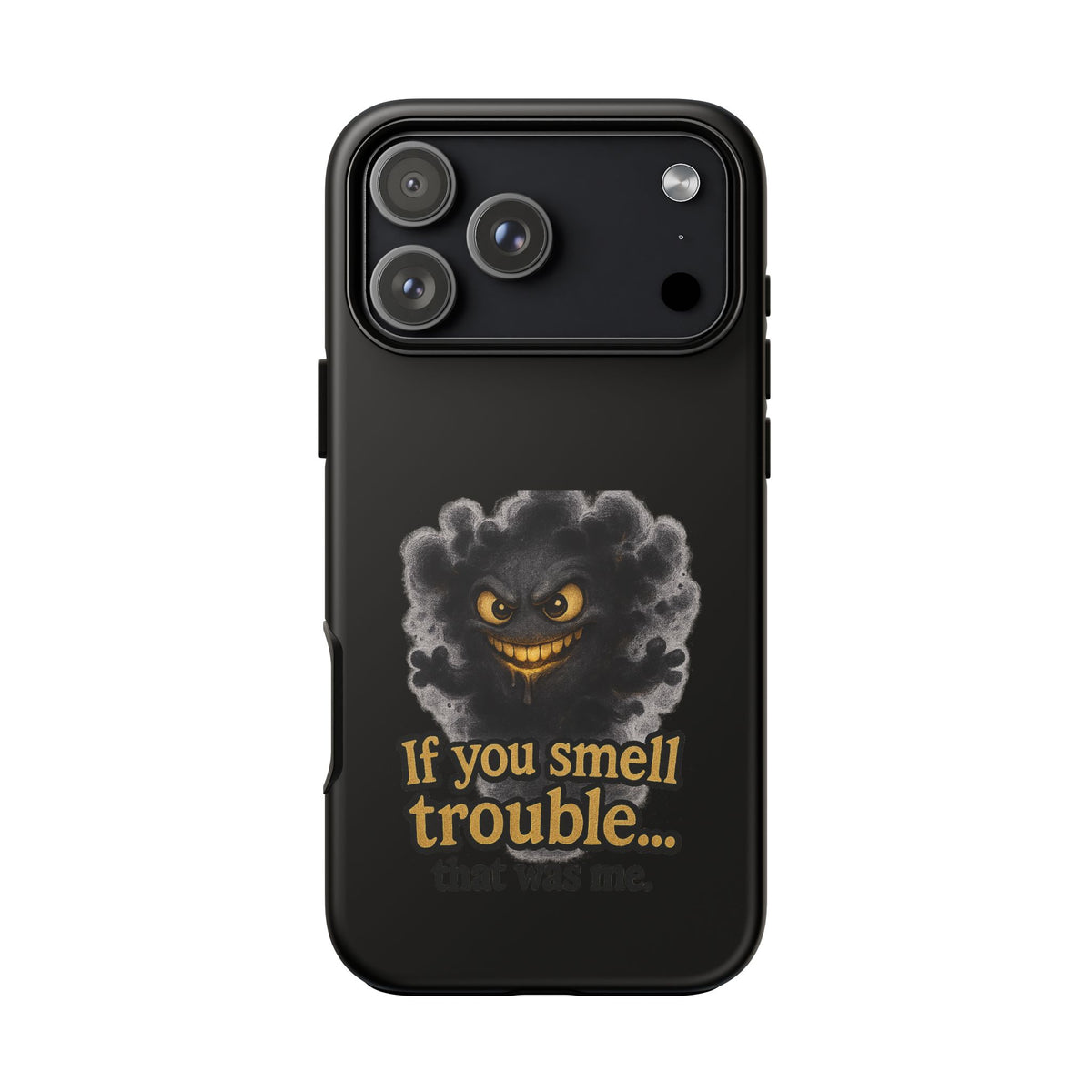 Phone Case — "If You Smell Trouble" Grinning Smoke Monster Protective Case