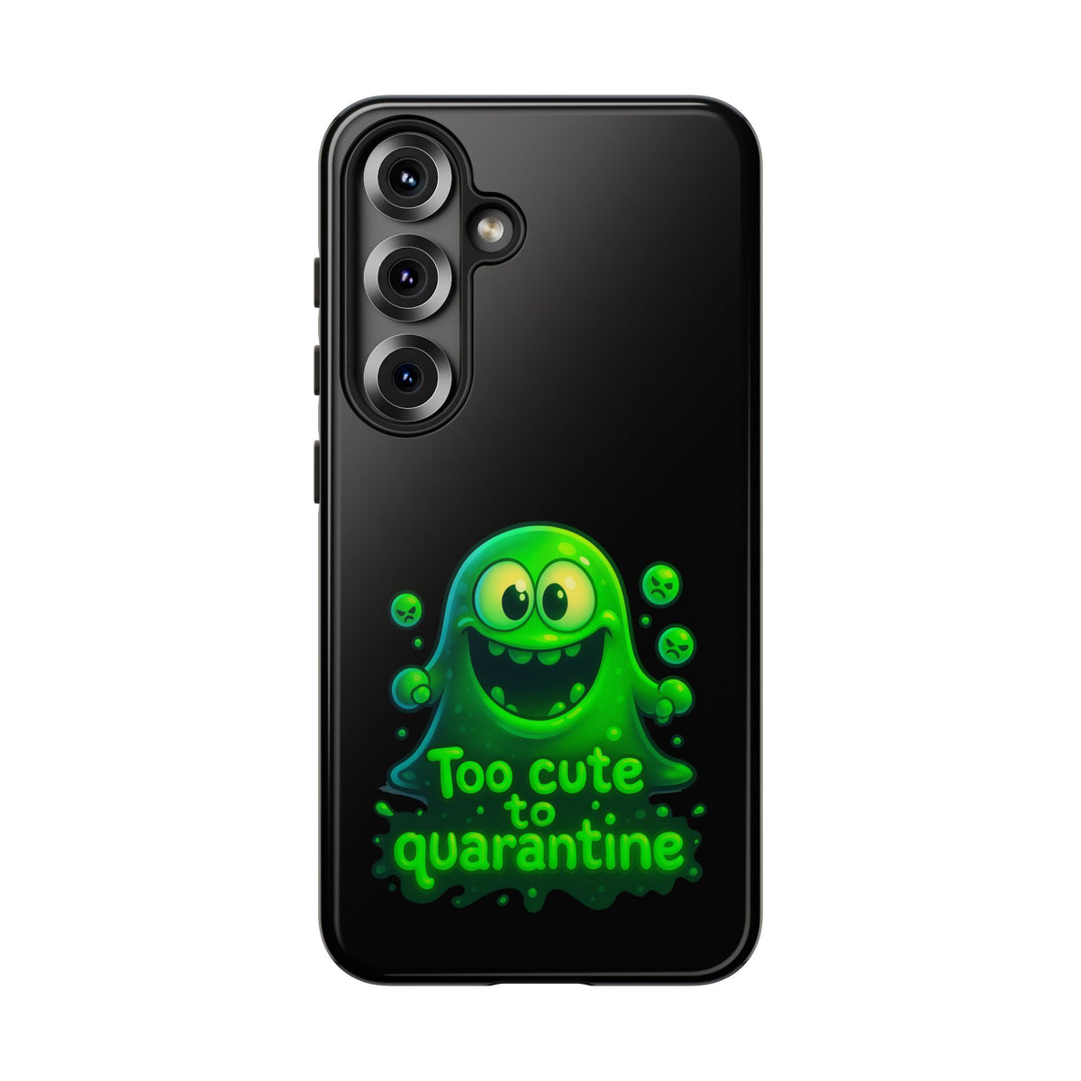 Phone Case — 'Too Cute to Quarantine' Green Monster Protective Cover