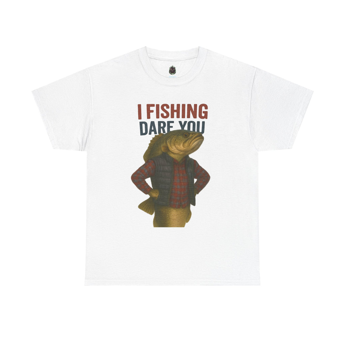 I Fishing Dare You – Funny Fish Tough Guy T-Shirt 2