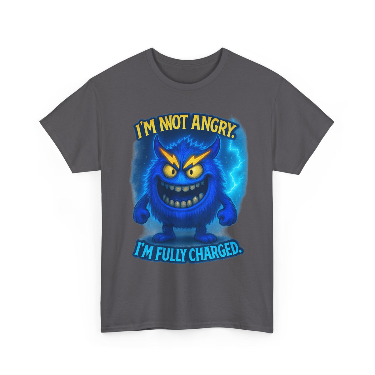 I'm Not Angry I'm Fully Charged Tee, Blue Lightning Monster Graphic