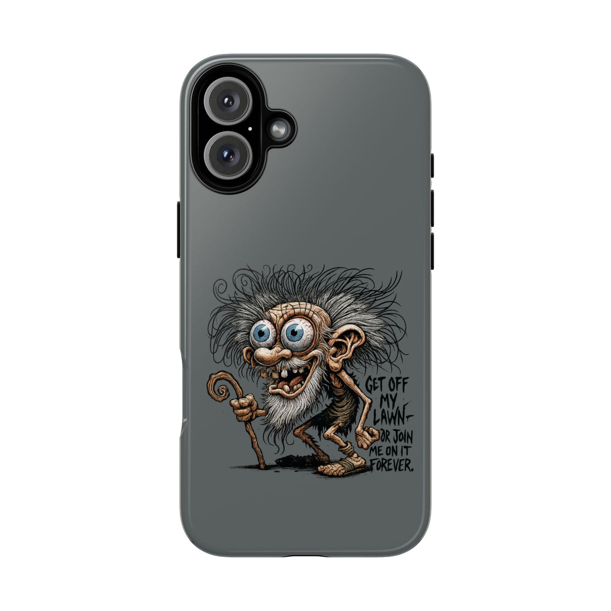 Phone Case — Funny Grumpy Troll Design: “Get Off My Lawn” Protective Cover