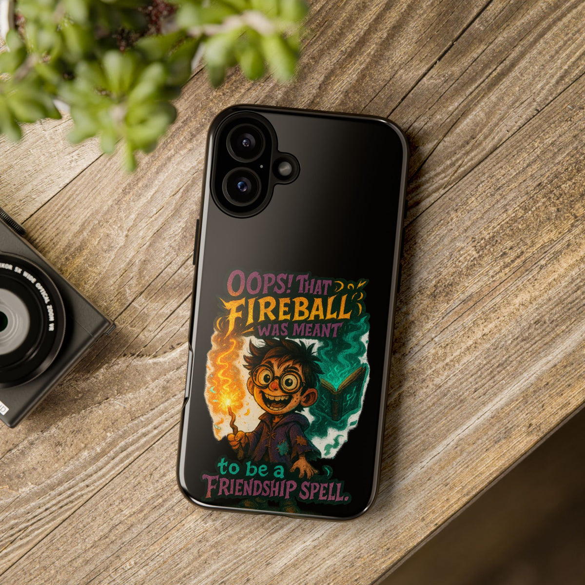 Phone Case — "Oops! That Fireball Was Meant to Be a Friendship Spell" Cute Fantasy Wizard Design