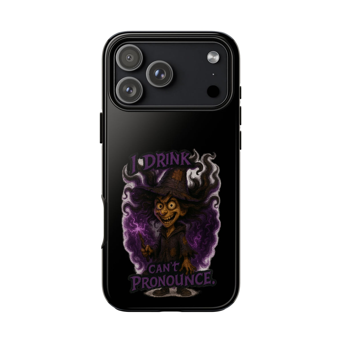 Phone Case — "I Drink, I Can't Pronounce" Witch Design (Spooky Halloween Protective Cover)