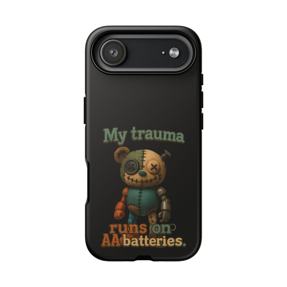 Phone Case — 'My Trauma Runs on AA Batteries' Creepy Voodoo Teddy Protective Cover