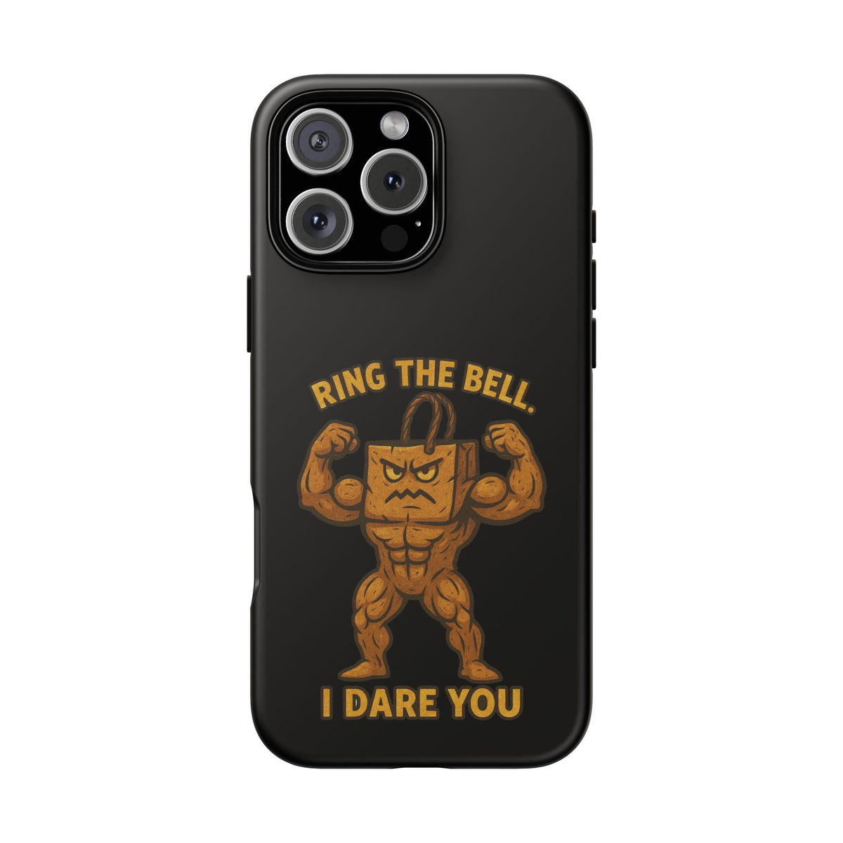 Phone Case — "Ring the Bell I Dare You" Tough Gym Mascot