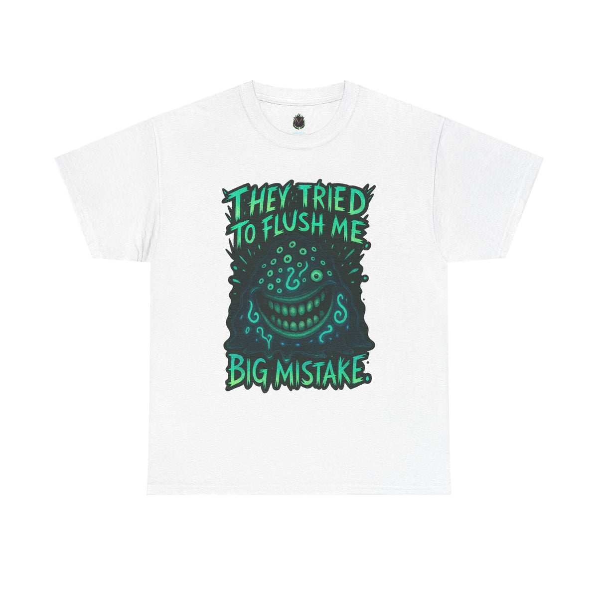 They Tried To Flush Me Big Mistake Tee | Creepy Smiling Face Graphic