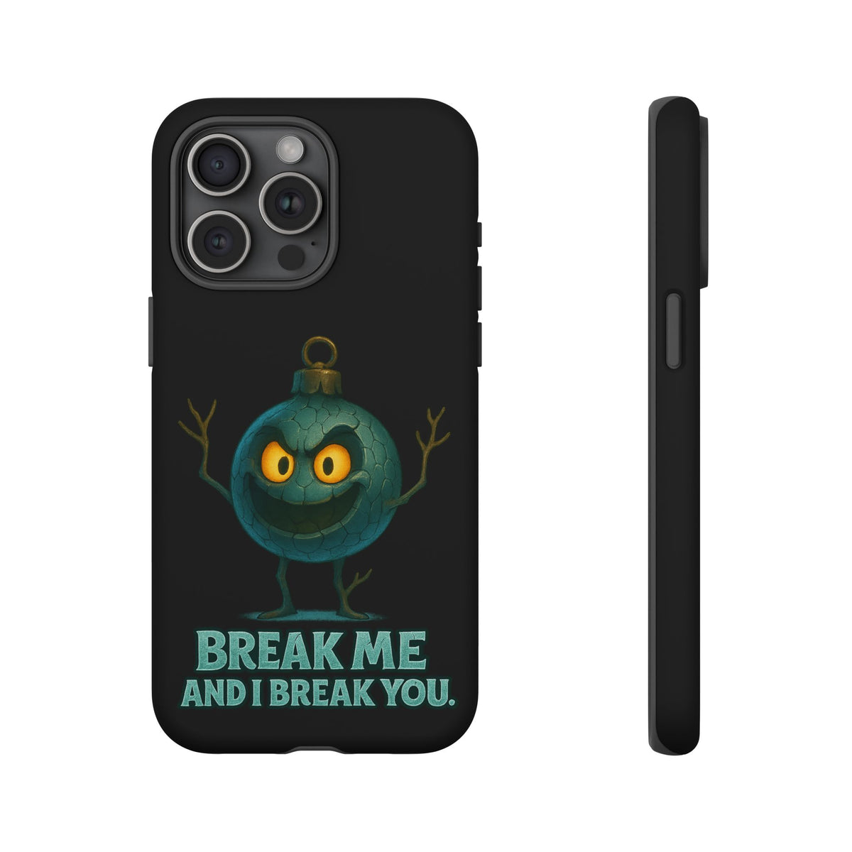 Phone Case — 'Break Me and I Break You' Mischievous Ornament Protective Cover