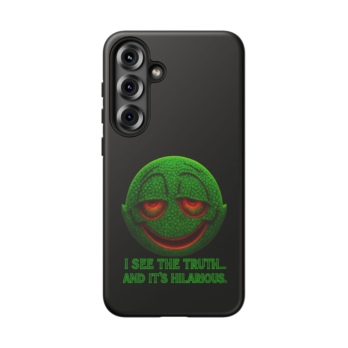 Phone Case — Green Smiley 'I See The Truth... And It's Hilarious' Protective Cover