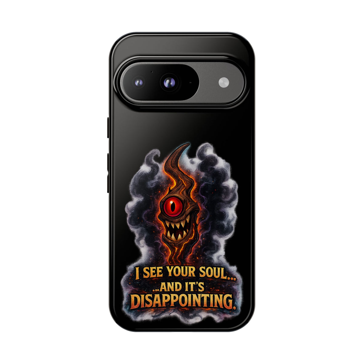 Phone Case — Fiery One‑Eye Demon with "I See Your Soul... And It's Disappointing"