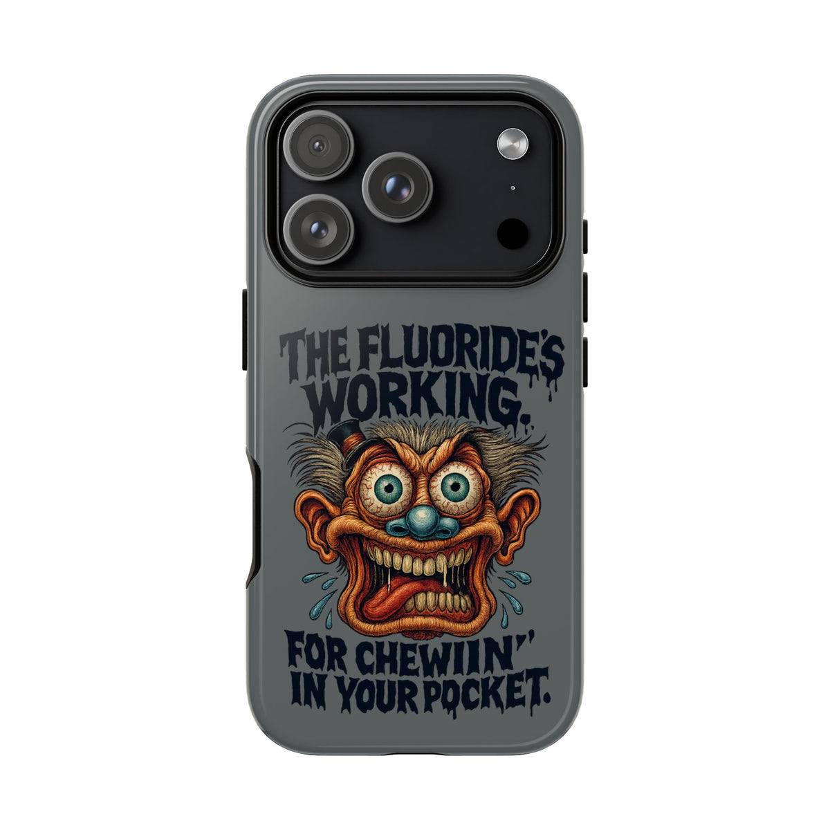 Phone Case — Retro Horror Graphic “The Fluoride’s Working” Shock Art