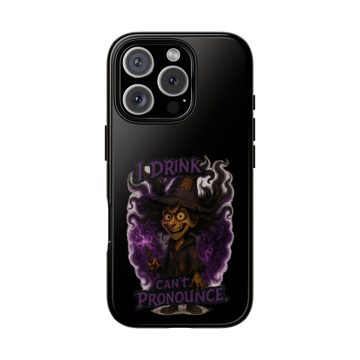Phone Case — "I Drink, I Can't Pronounce" Witch Design (Spooky Halloween Protective Cover)