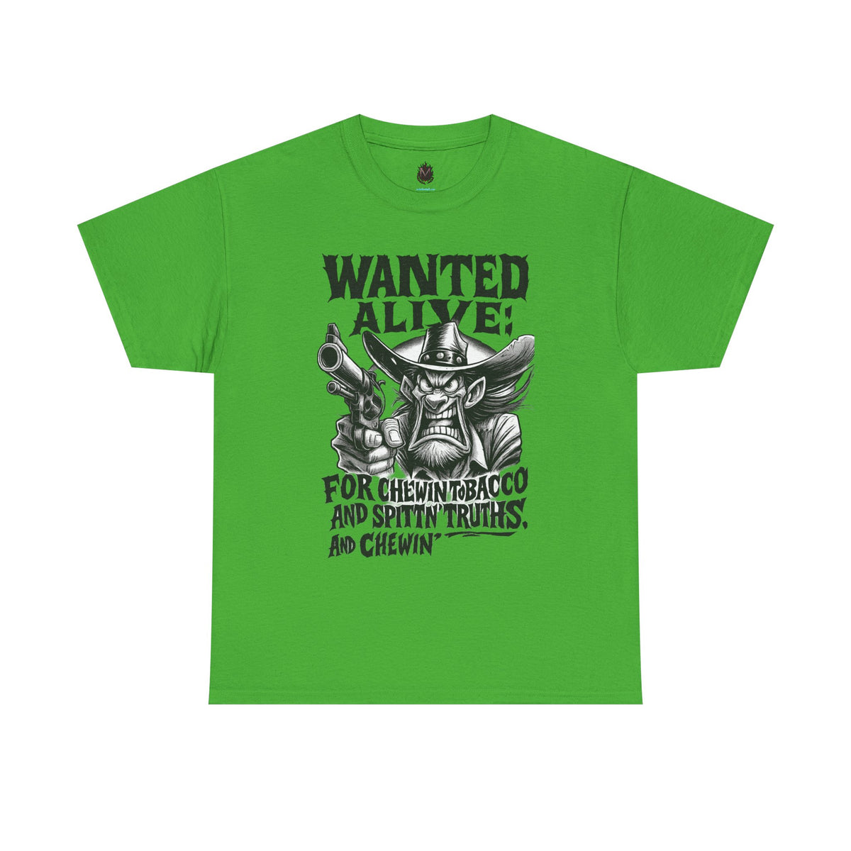 Wanted Alive – Chewin’ Tobacco & Spittin’ Truths Tee