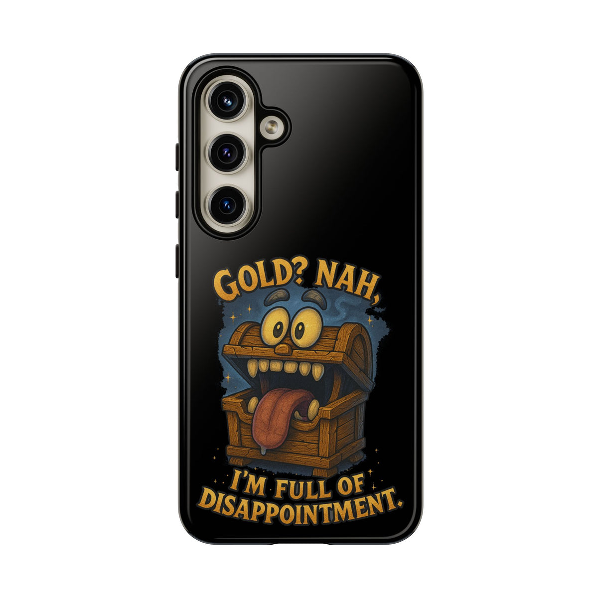 Phone Case — “Gold? Nah, I’m Full of Disappointment” Funny Treasure Chest Design