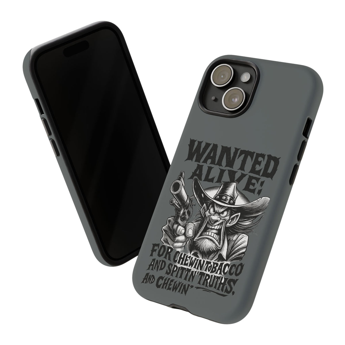 Phone Case — "Wanted Alive!" Cowboy Chewin' Tobacco Graphic