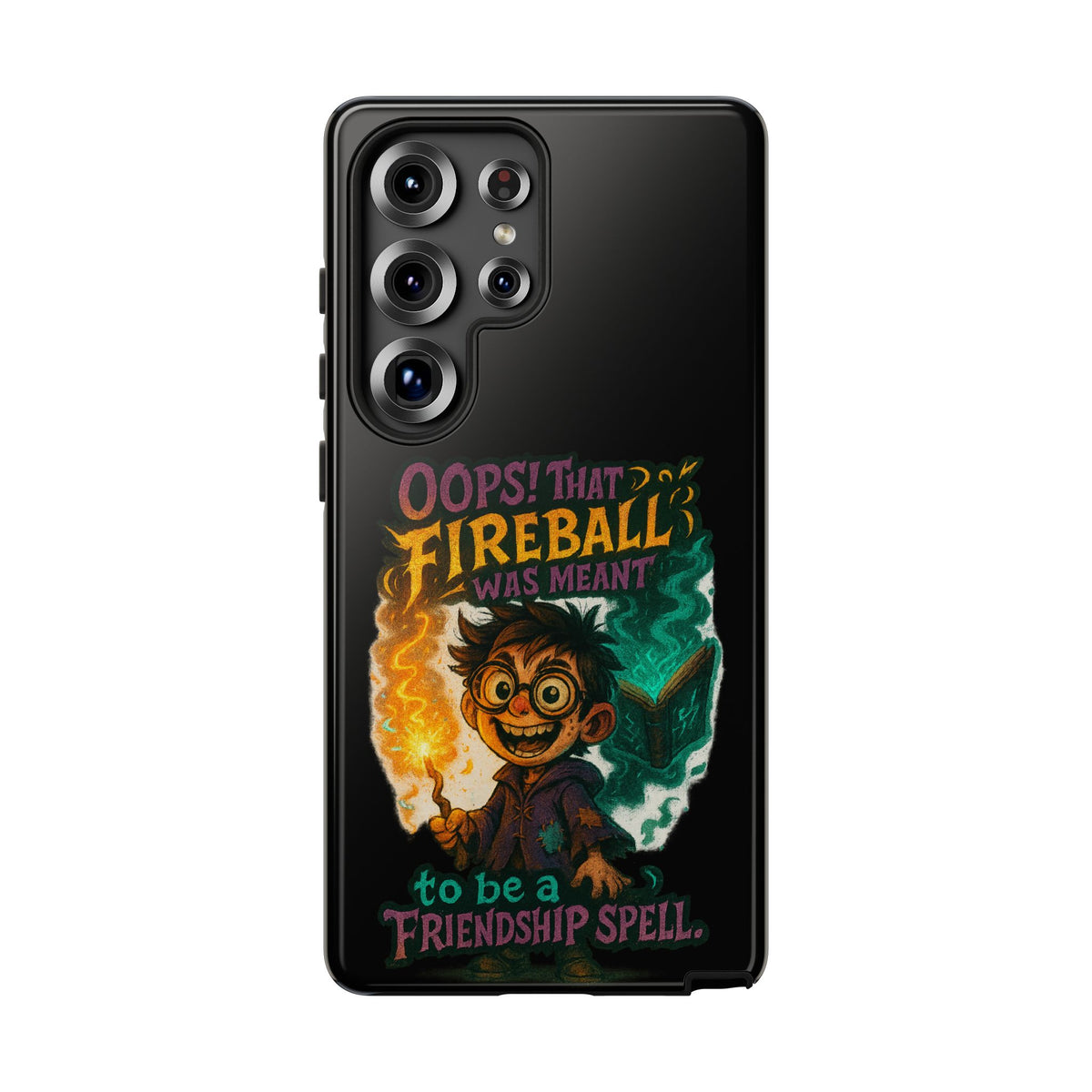Phone Case — "Oops! That Fireball Was Meant to Be a Friendship Spell" Cute Fantasy Wizard Design