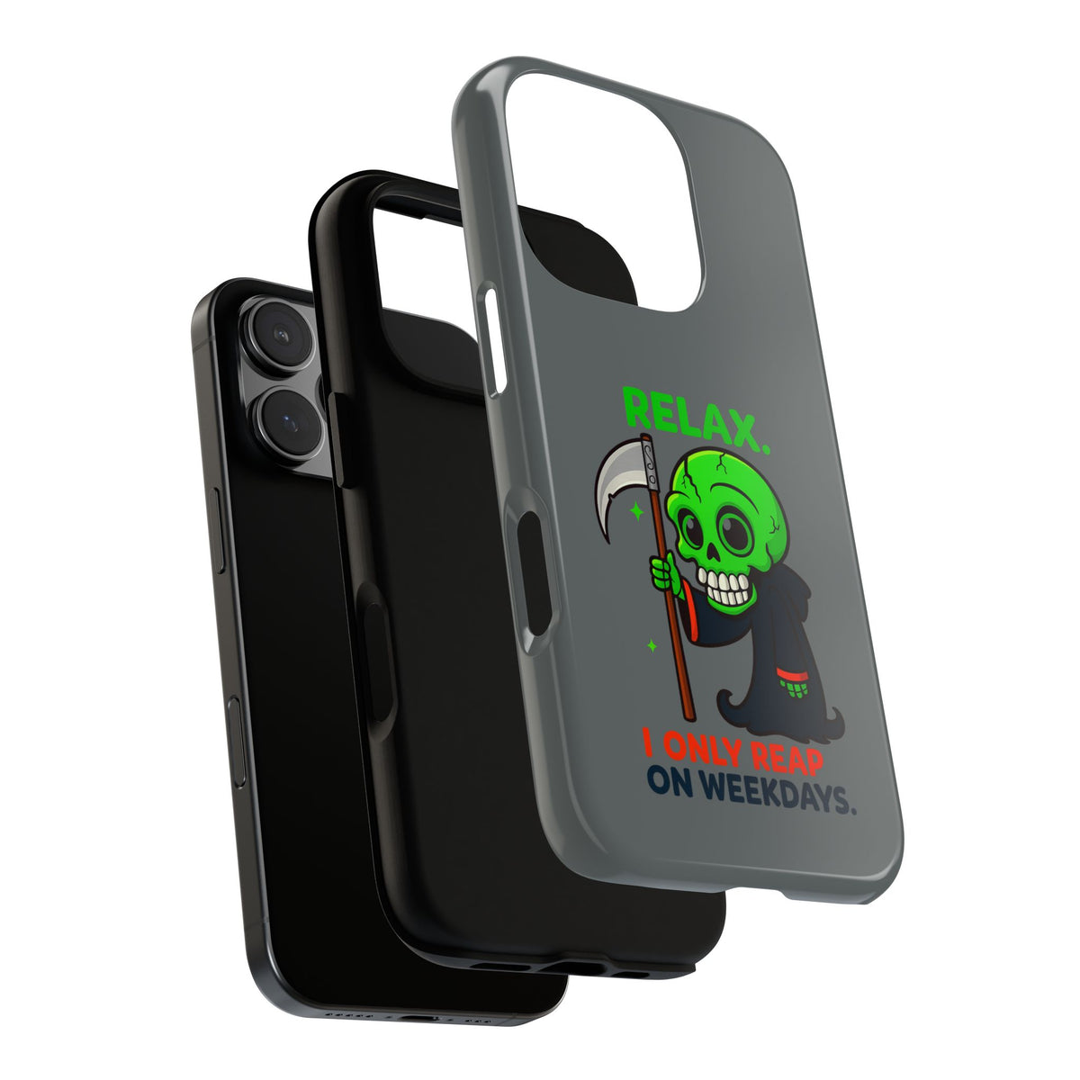 Phone Case — 'Relax. I Only Reap on Weekdays.' Cute Green Grim Reaper Protective Cover
