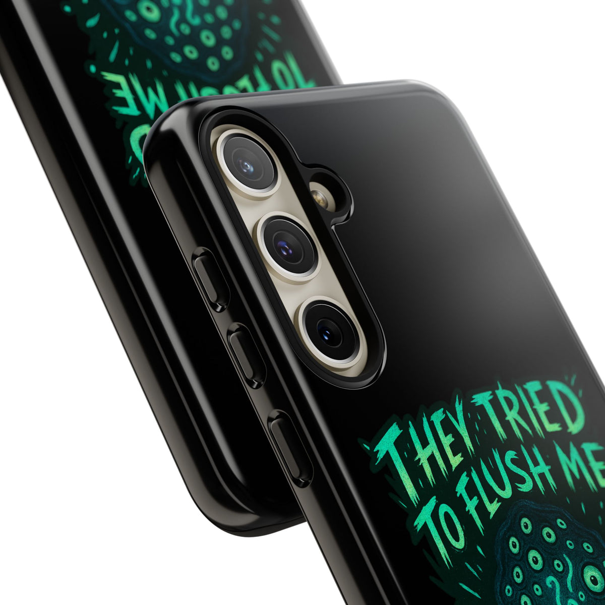 Phone Case — Glow Monster "They Tried to Flush Me, Big Mistake"