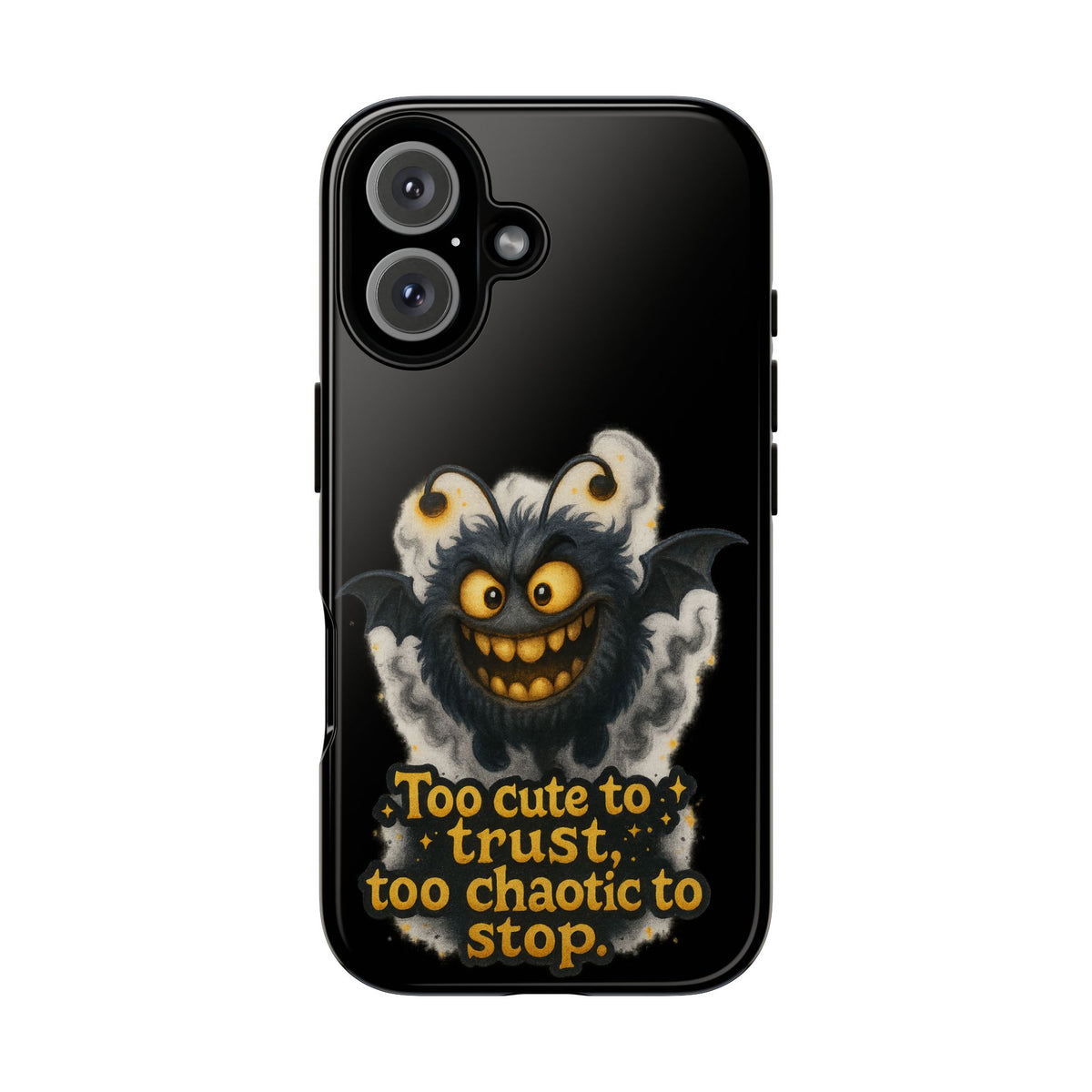 Phone Case — 'Too Cute to Trust, Too Chaotic to Stop' Mischievous Monster Protective Cover